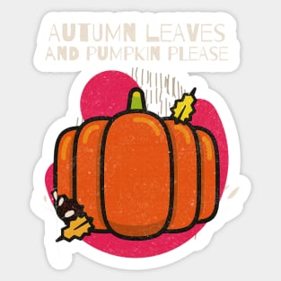 Autumn Leaves and Pumpkin Please Sticker
